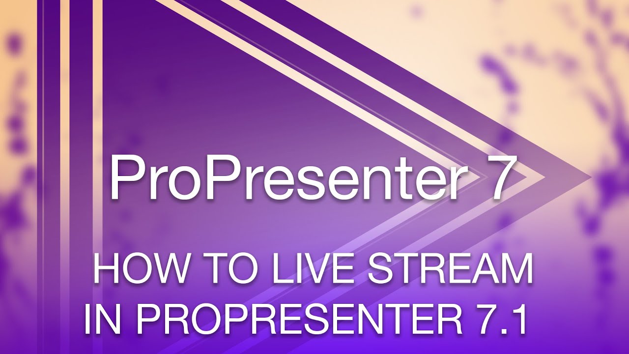 How to Livestream in ProPresenter 7.1