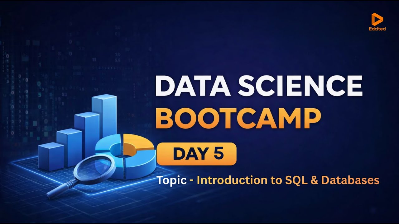 Data Science Bootcamp Day 5 | SQL & Databases for Data Science | Edcited