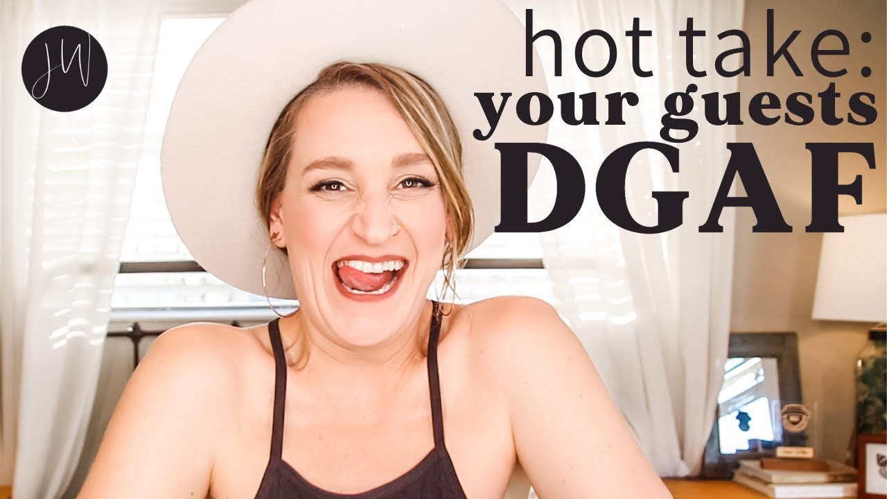 🔥 HOT TAKE: Your Guests DGAF | 2023 Edition 🔥