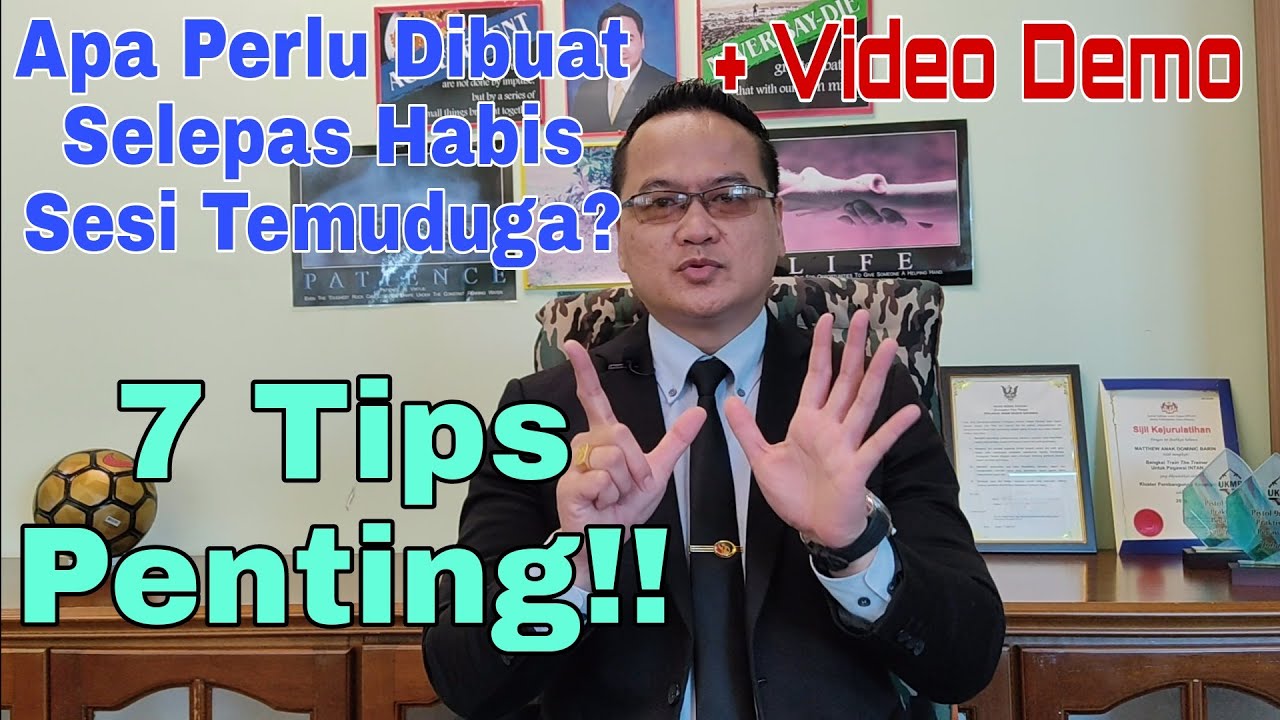 Cara Tindakan Selepas Habis Temuduga || Merungkai 7 Tips Penting & Video Demo!