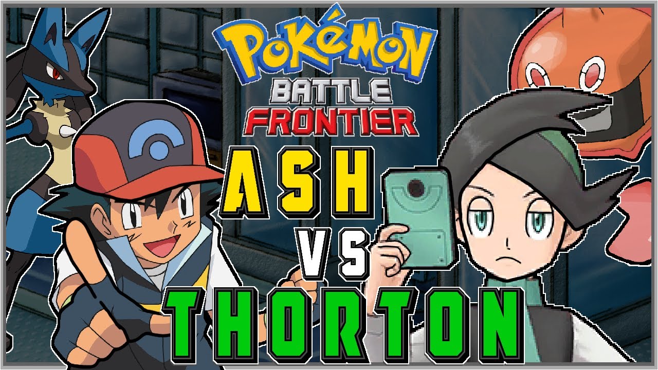 Ash vs Thorton!! Sinnoh Battle Frontier!!