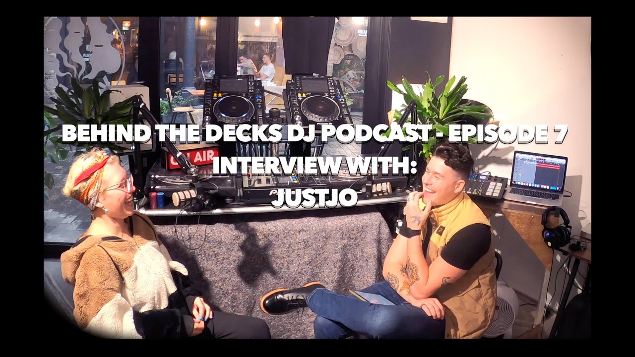 JustJo Interview (The First 2 Years As A DJ)  - Behind The Decks DJ Podcast Episode 7