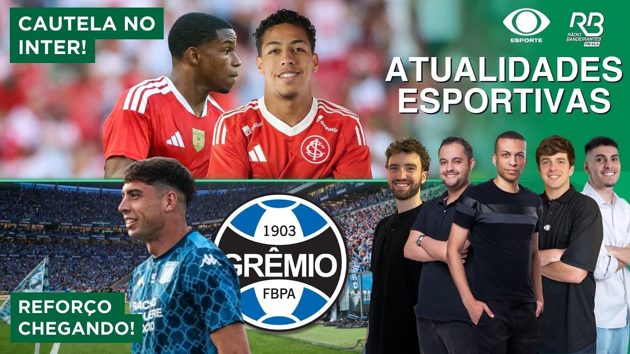 INTER ADOTA CAUTELA COM JOVENS! | REFORÇO CHEGANDO NO GRÊMIO! | Atualidades Esportivas (09/02/2026)