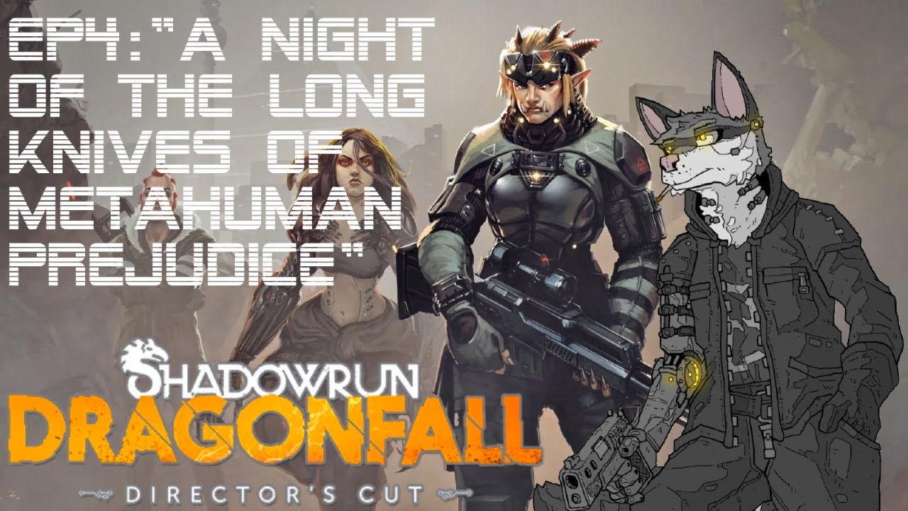 Let's Play Shadowrun Dragonfall (DC, Hard) with My Conscience - EP4: A Night of the Long Knives