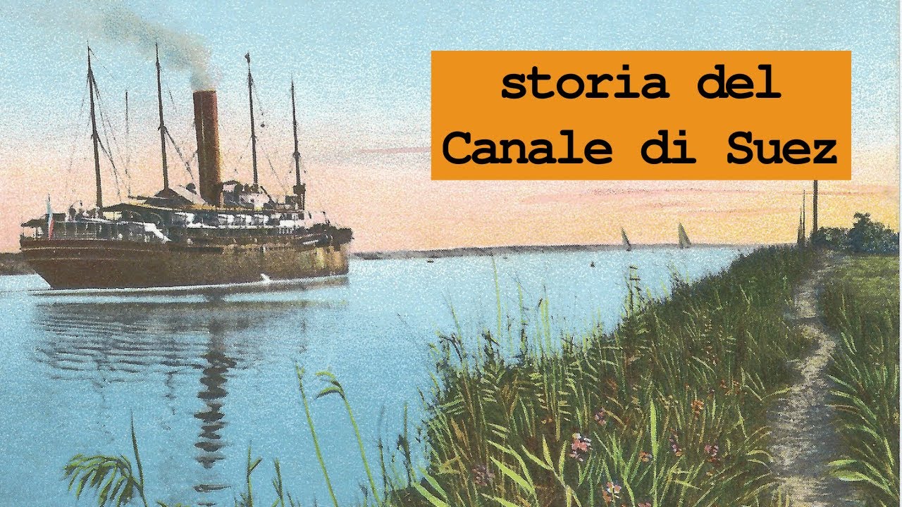 Canale di Suez | breve storia dall'apertura alla crisi del 1956 | storia