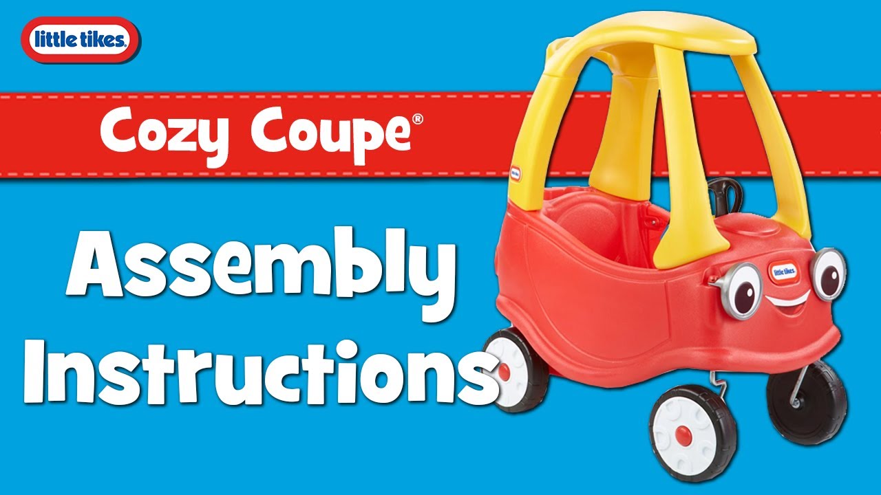 Cozy Coupe&reg; | Assembly Instructions | Little Tikes