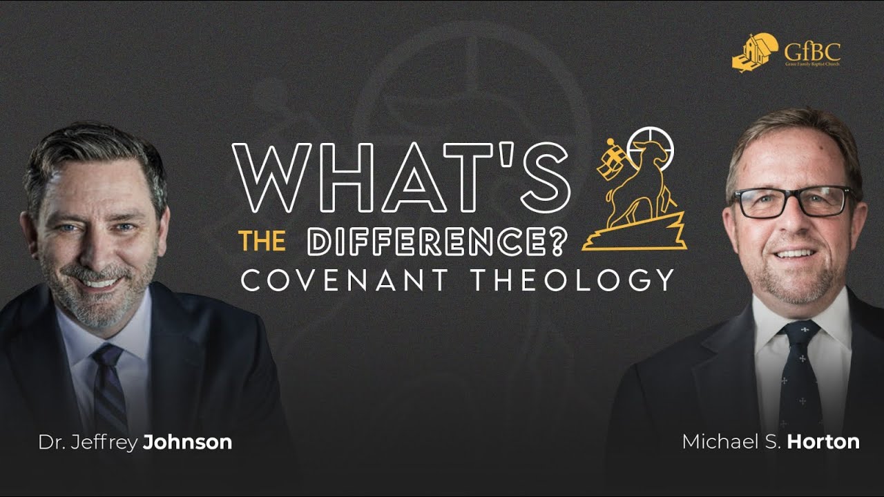 Covenant Theology Debate -- Baptist vs. Presbyterian -- Michael Horton vs. Jeff Johnson