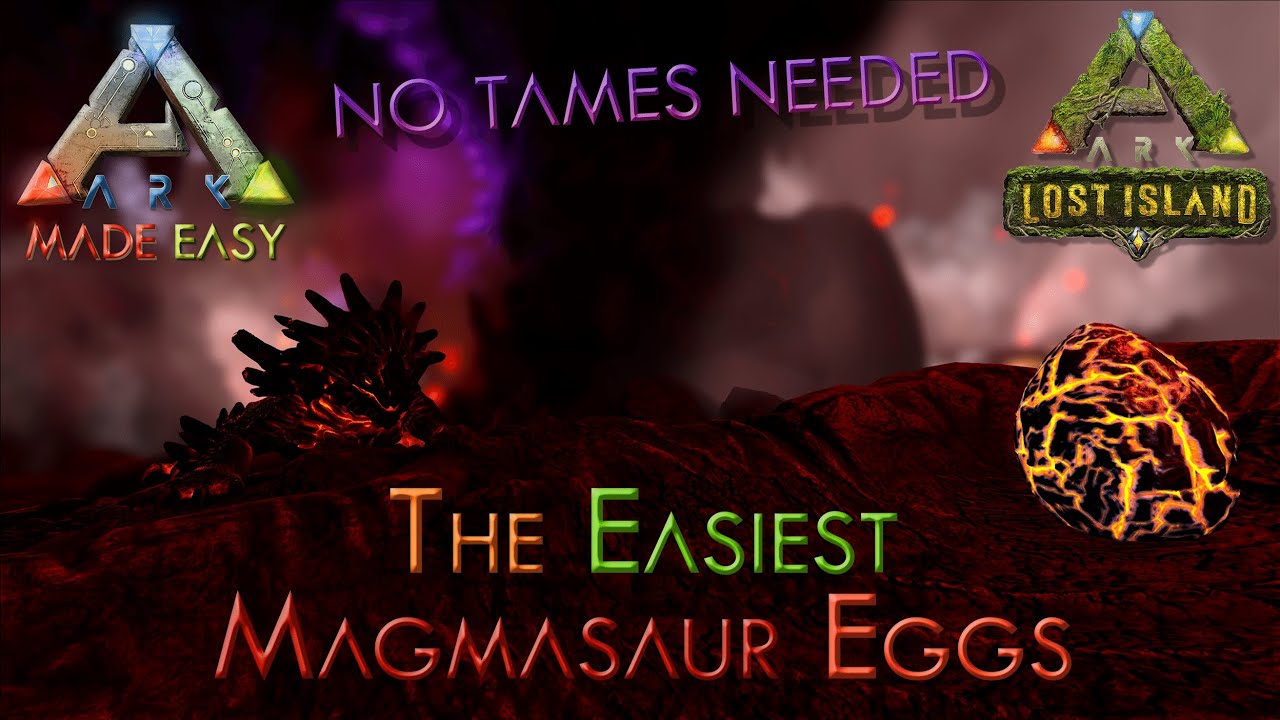 🆕 ЛЕГКИЕ Яйца Магмазавра 🥚 Затерянный остров | ARK: Made Easy