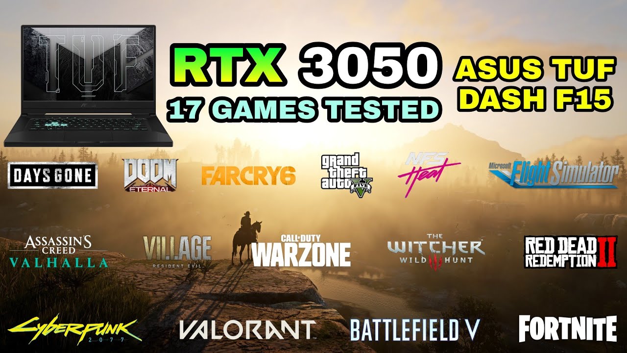 ASUS TUF Dash F15 - i5 11th Gen 11300H + RTX 3050 - Test in 17 Games in 2021
