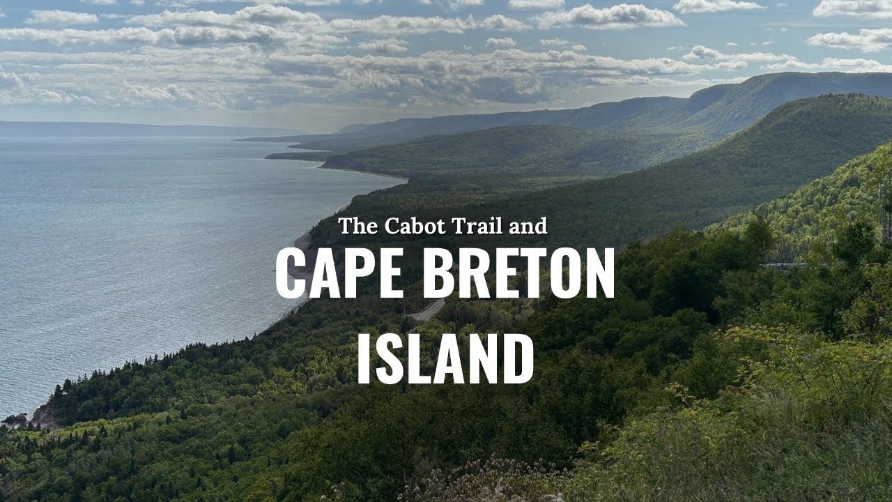 Cape Breton Island and the Cabot Trail
