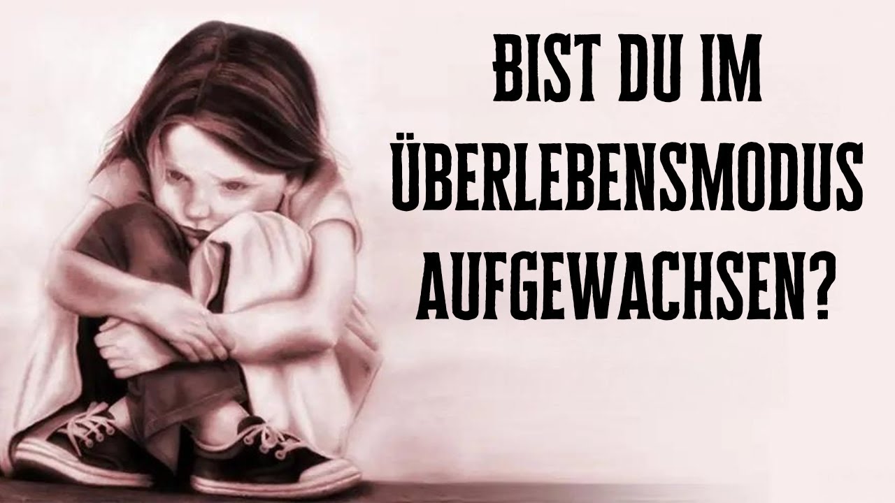 Traurige Zeichen, dass du Im Überlebensmodus aufgewachsen bist!