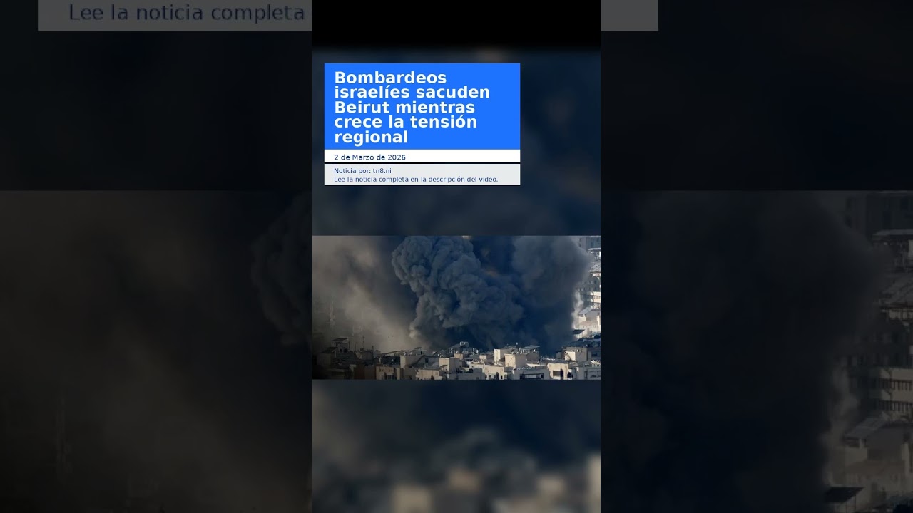 Bombardeos israel&iacute;es sacuden Beirut mientras crece la tensi&oacute;n regional