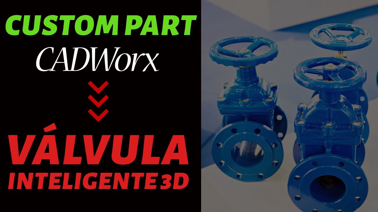 Aprender A Crear Valvulas Inteliegente en CADWorx