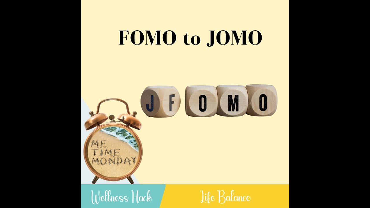 Me Time Monday From FOMO to JOMO