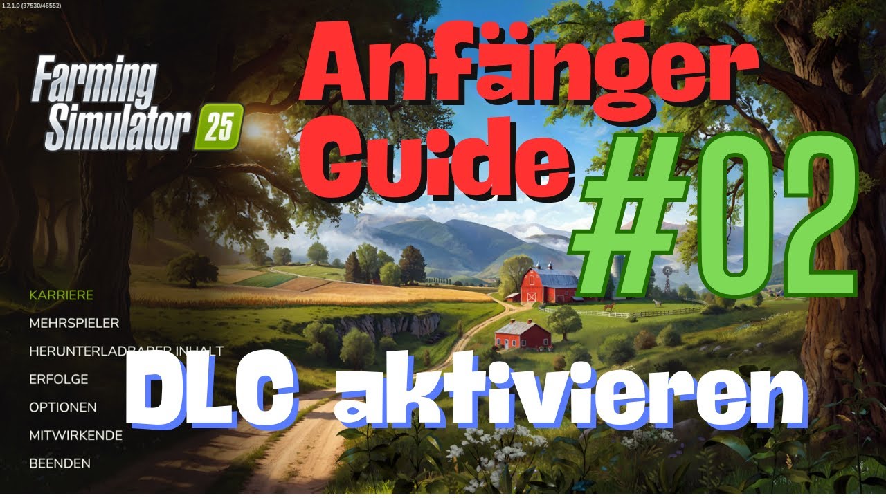 LS25 Anf&auml;nger Guide #02 | DLC aktivieren MacDon Pack | New Holland CR11 Gold Edition