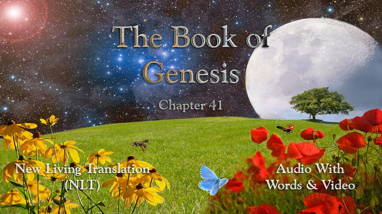 The Book of Genesis, Chapter 41 &ndash; Holy Bible (NLT) &ndash; Audio with Words & Video