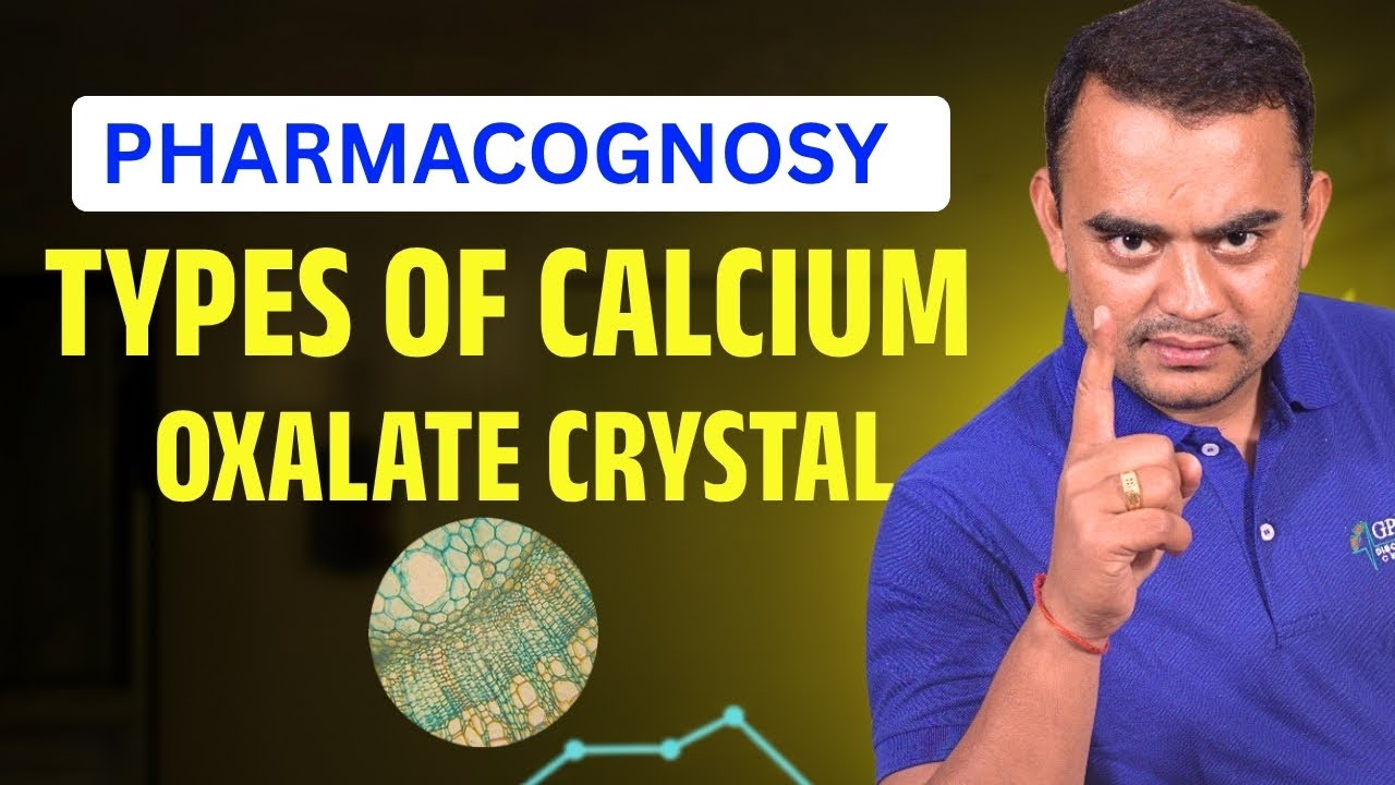 TYPES OF CALCIUM OXALATE CRYSTAL | PHARMACOGNOSY | GPAT | NIPER | PHARMACIST EXAM