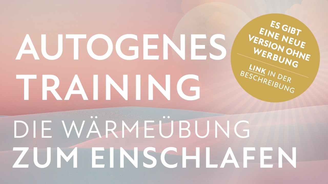 AUTOGENES TRAINING zum EINSCHLAFEN (Es gibt eine neue Version ohne Werbung am Ende!)