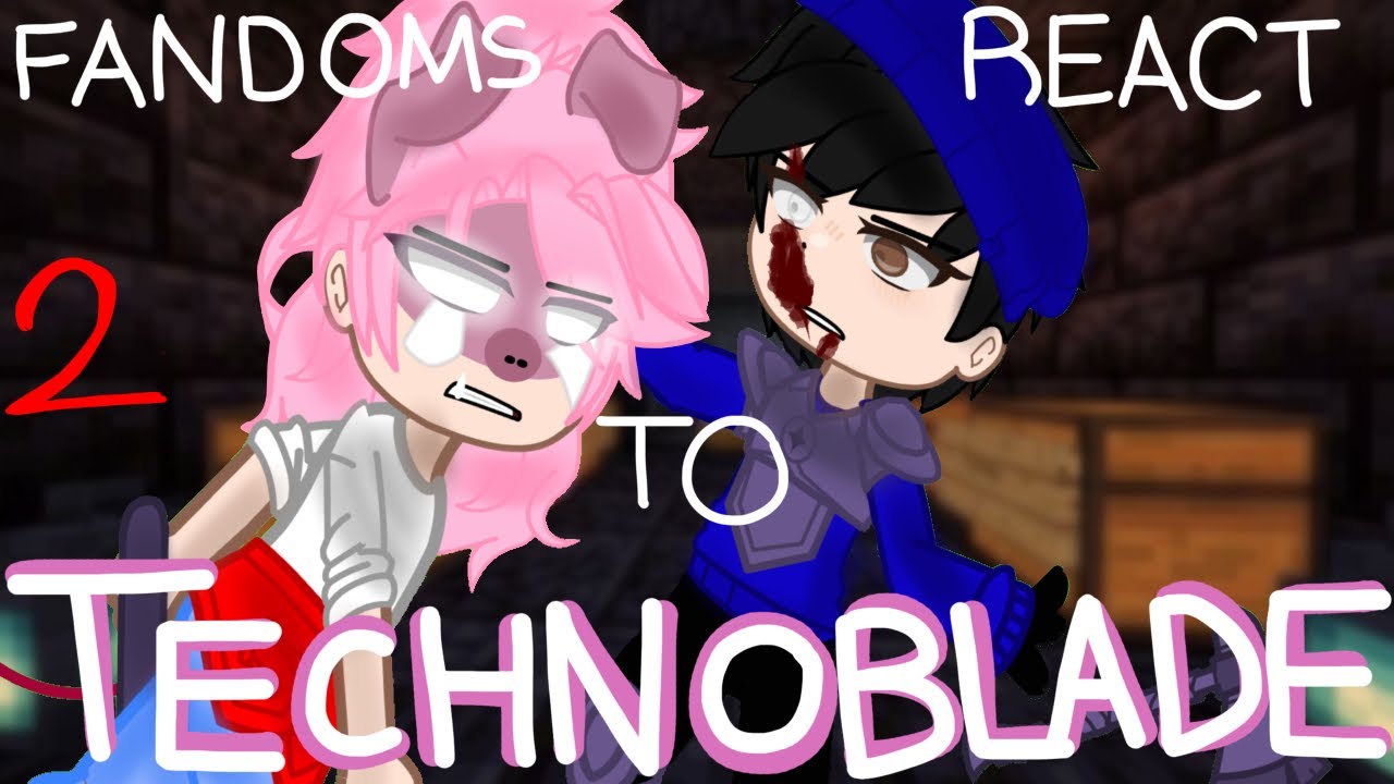Fandoms React to Technoblade [Part 2/10]