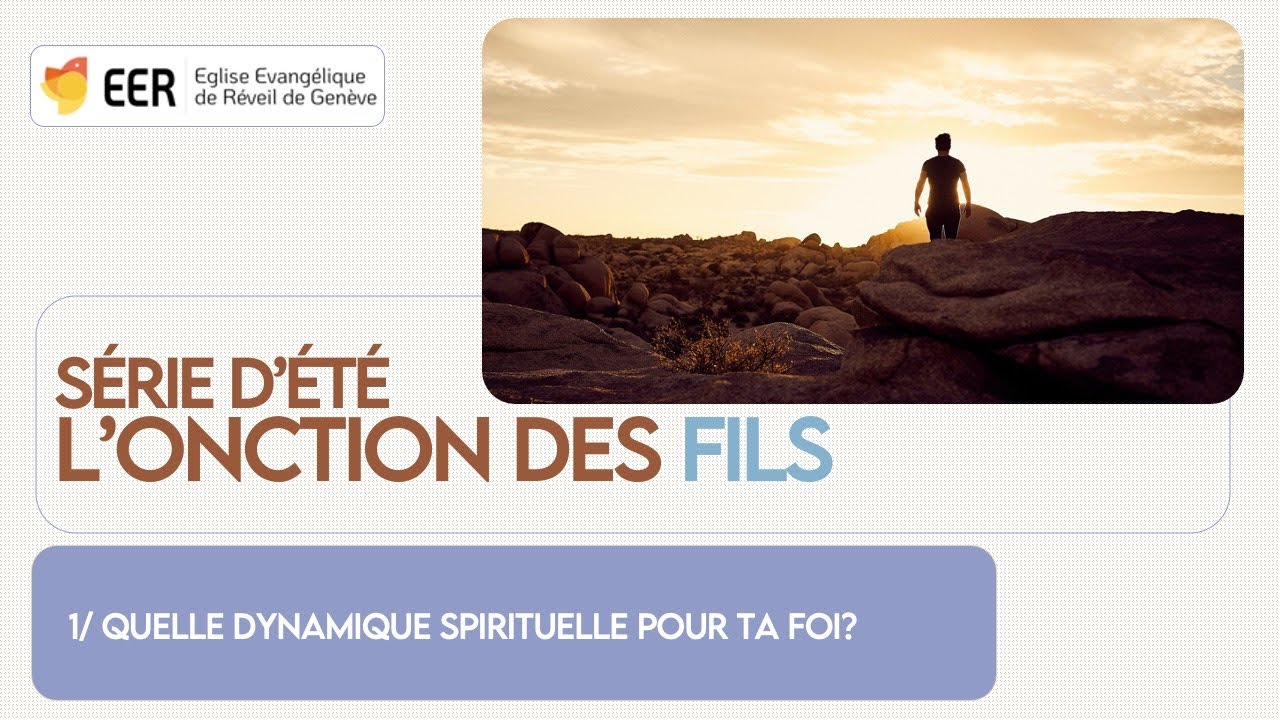 Quelle dynamique pour ta foi? // Franck Lefillatre (Série: L'onction des fils, partie 1)