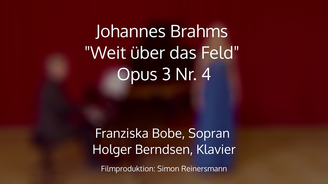 Johannes Brahms, Weit &uuml;ber das Feld, Op. 3 Nr. 4