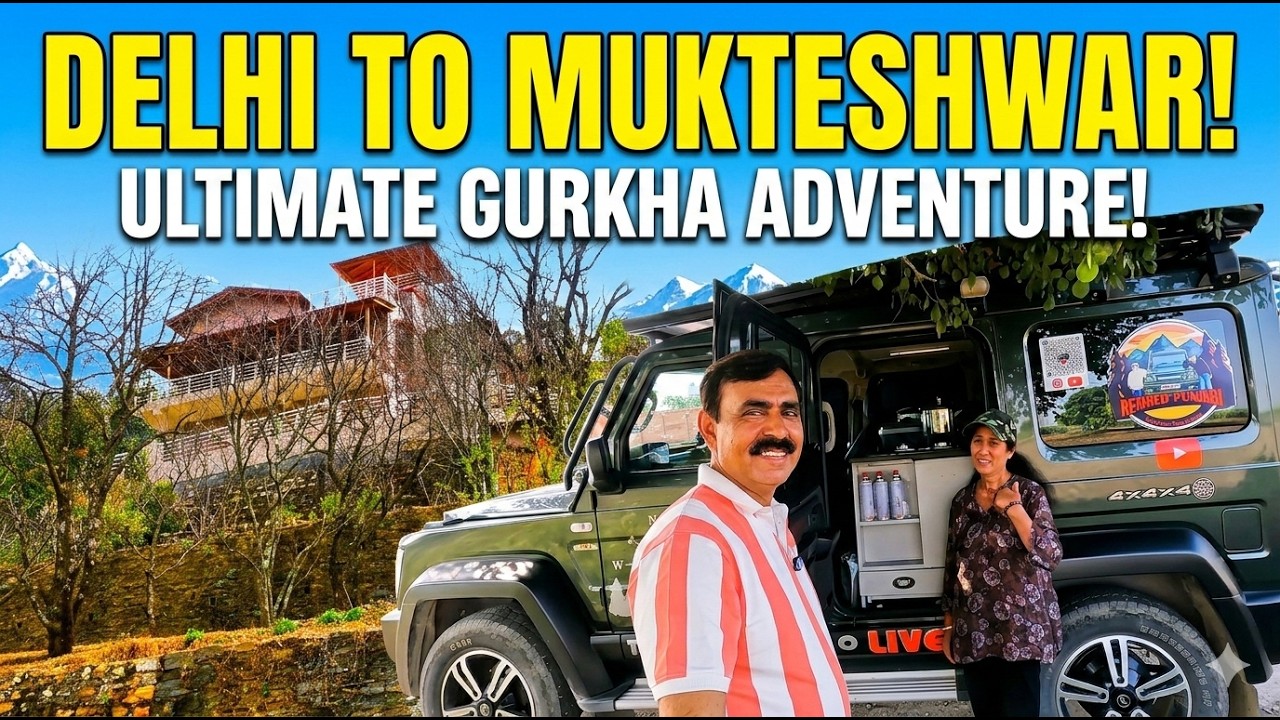 Unforgettable Mountain Drive | Age is Just a Number! Mukteshwar to Delhi Road Trip in Force Gurkha