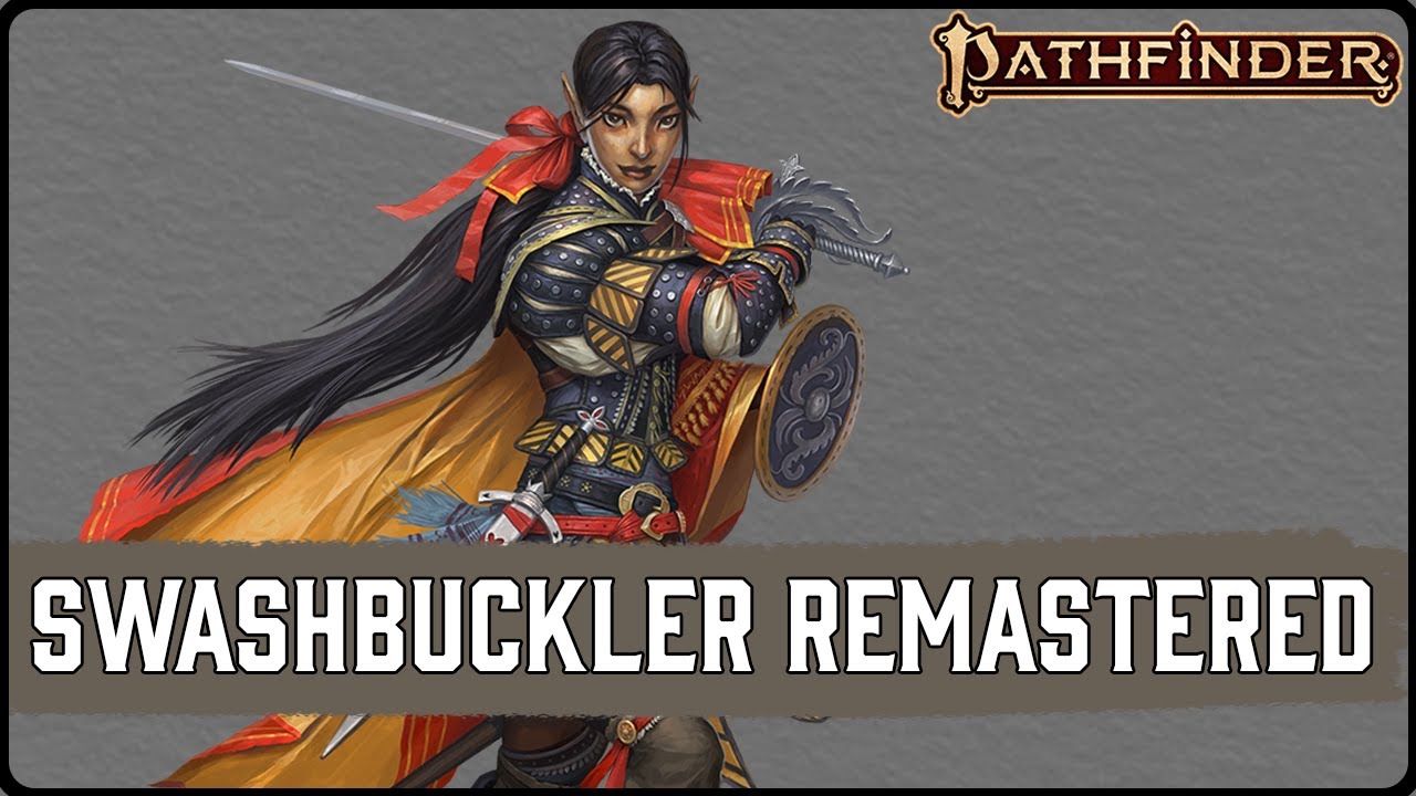 Все изменения в Swashbuckler в Pathfinder 2e Remaster's Player Core 2