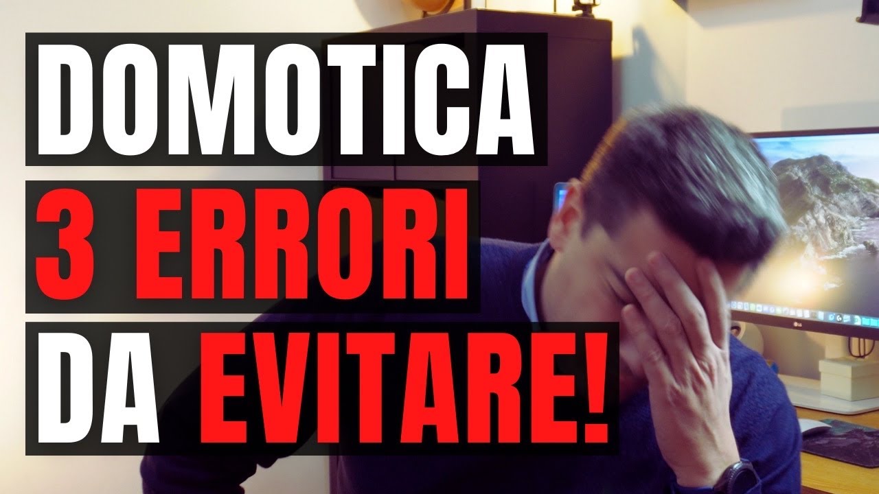 Domotica, errori da non fare!