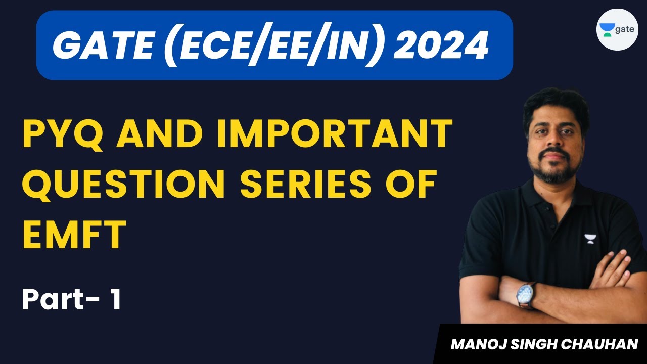 PYQ and Important Question Series of EMFT  Part - 1 | GATE (ECE/EE/IN) 2024 | Manoj