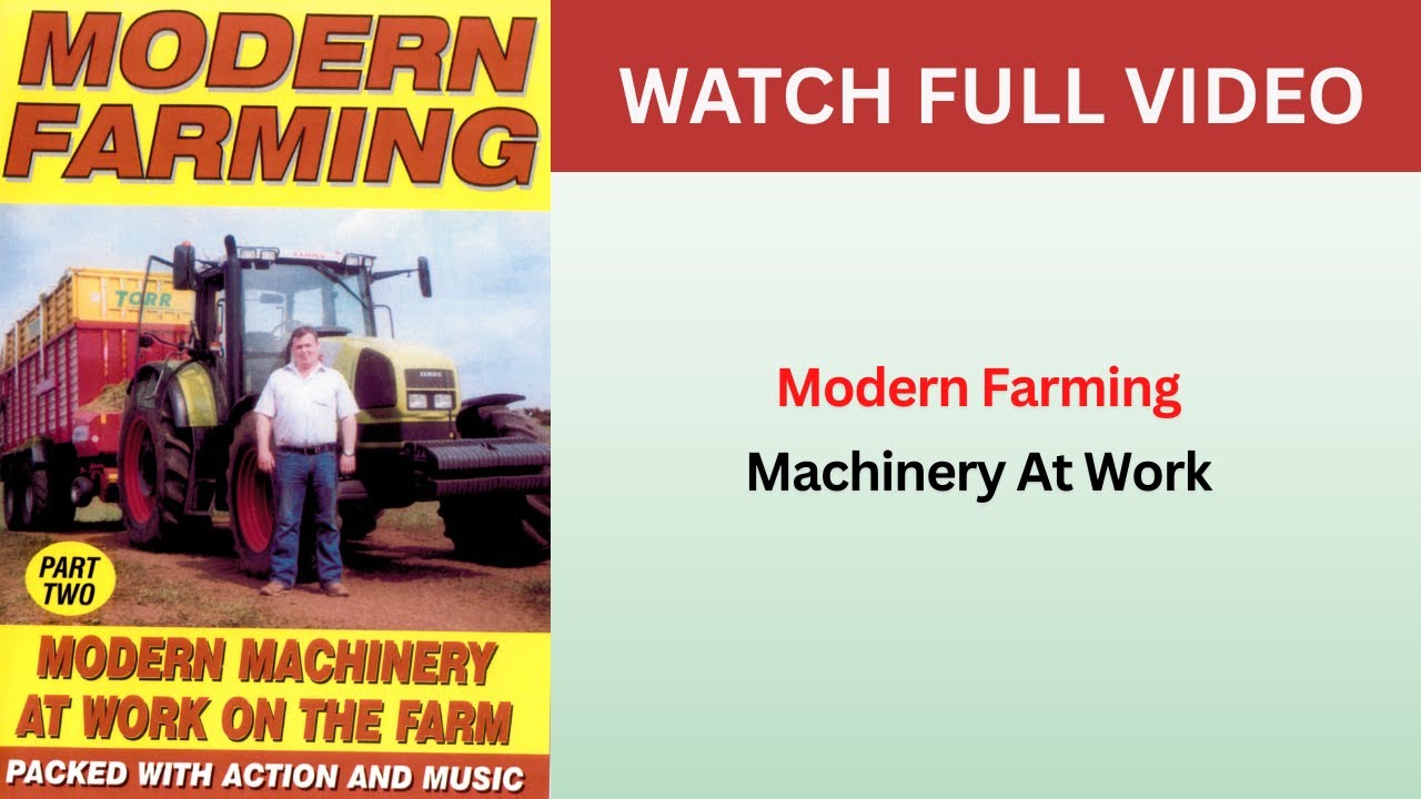 Modern Farming - Tractors At Work FULL DVD