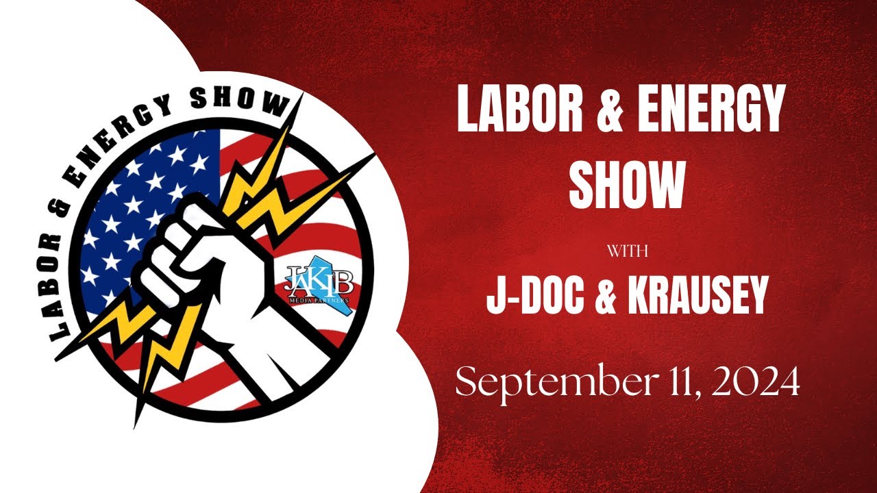 This Week's Labor & Energy Show | Brendan Williams & Adam Gattuso