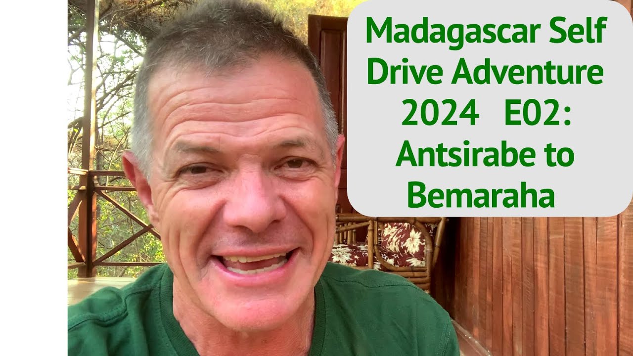 Madagascar Self Drive Adventure 2024 E02: Antsirabe to Bemaraha