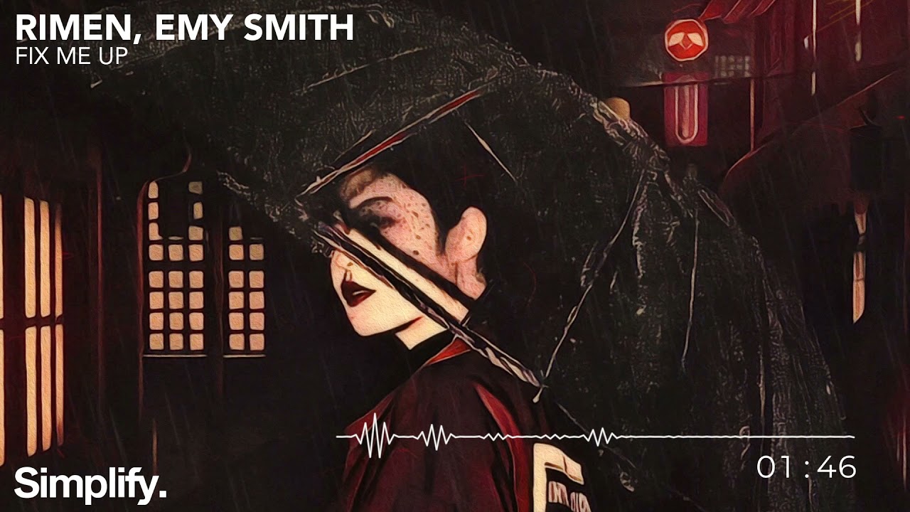 Rimen & Emy Smith - Fix Me Up [Simplify.]