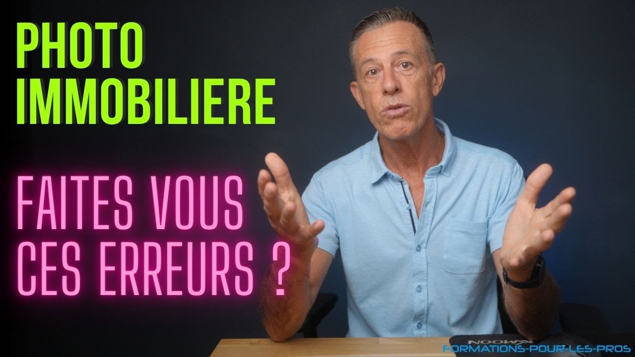 Photo immobili&egrave;re : les erreurs les plus courantes &agrave; &eacute;viter