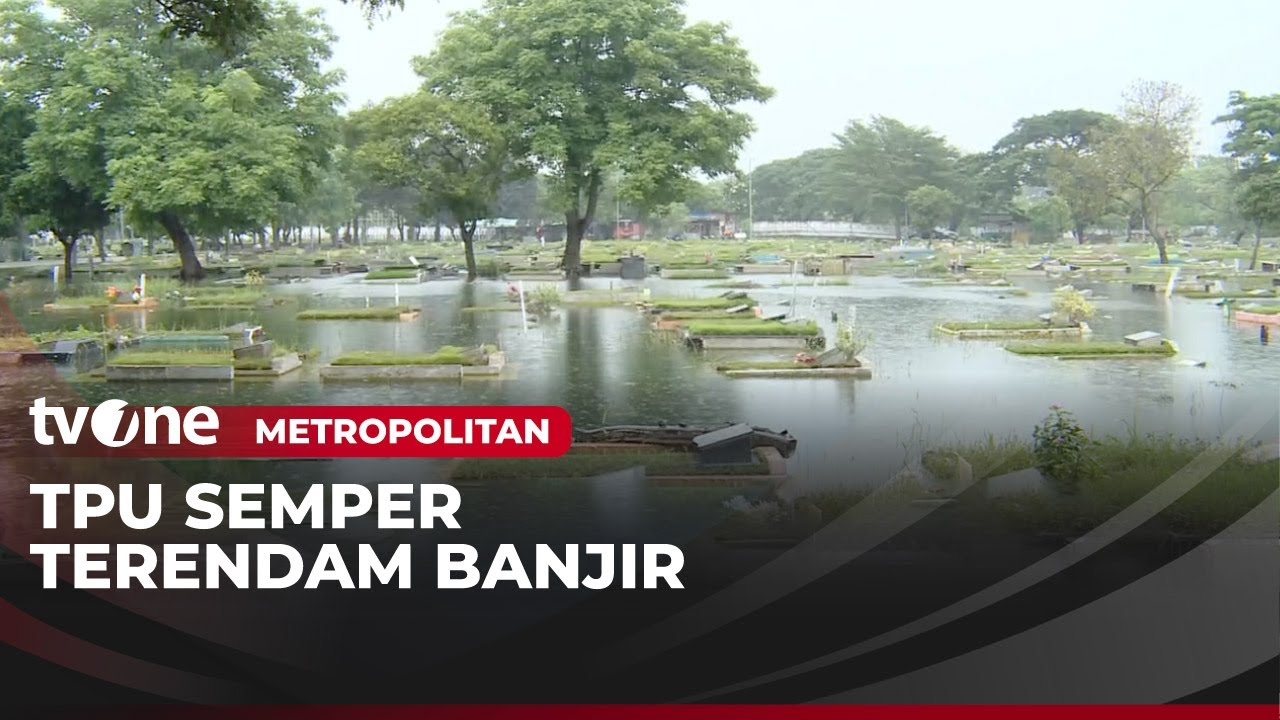 Ribuan Makam di TPu Semper Terendam Banjir | Metropolitan
