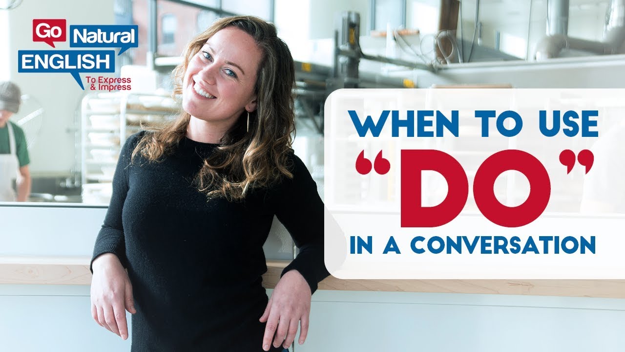 When to Use DO in the English Conversation
