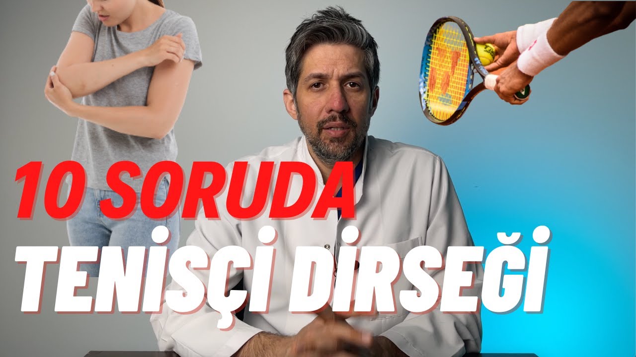Tenişçi Dirseği (Lateral Epikondilit) / Dirseğim Ağrıyor