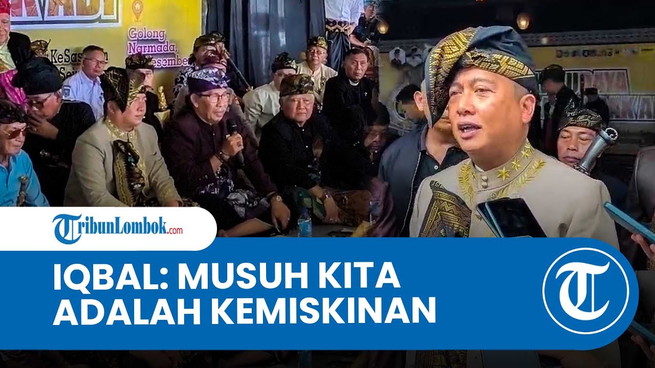 Gubernur Iqbal Ajak Warga Sasak Bersatu Perangi Kemiskinan