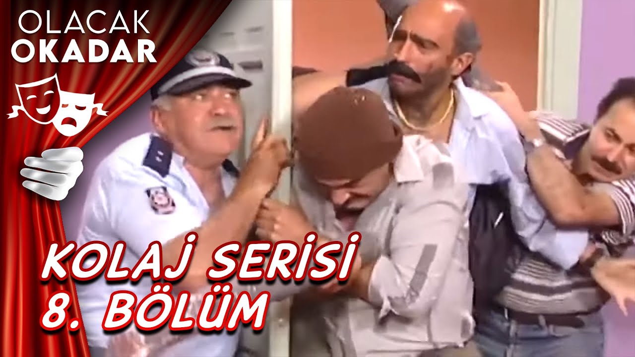 Kolaj Serisi 8. Bölüm | Olacak O Kadar