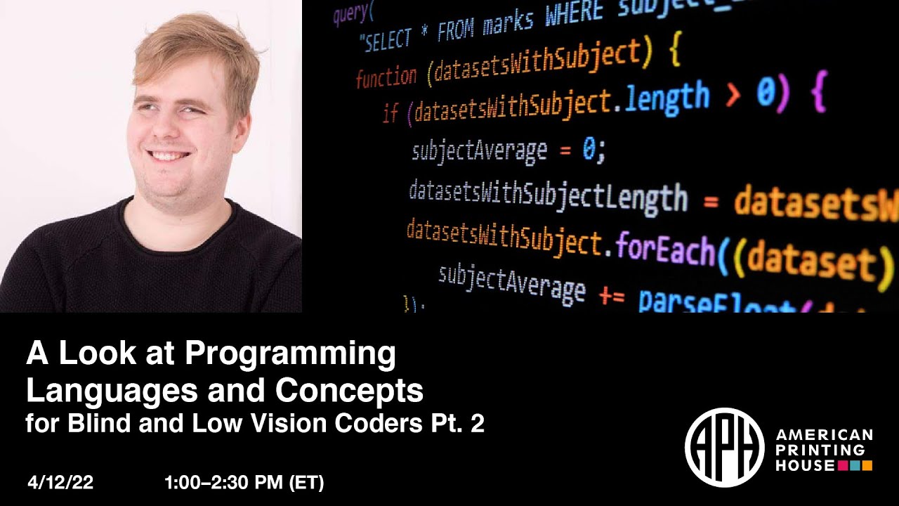 A Look at Programming Languages and Concepts for Blind and Low Vision Coders Part 2