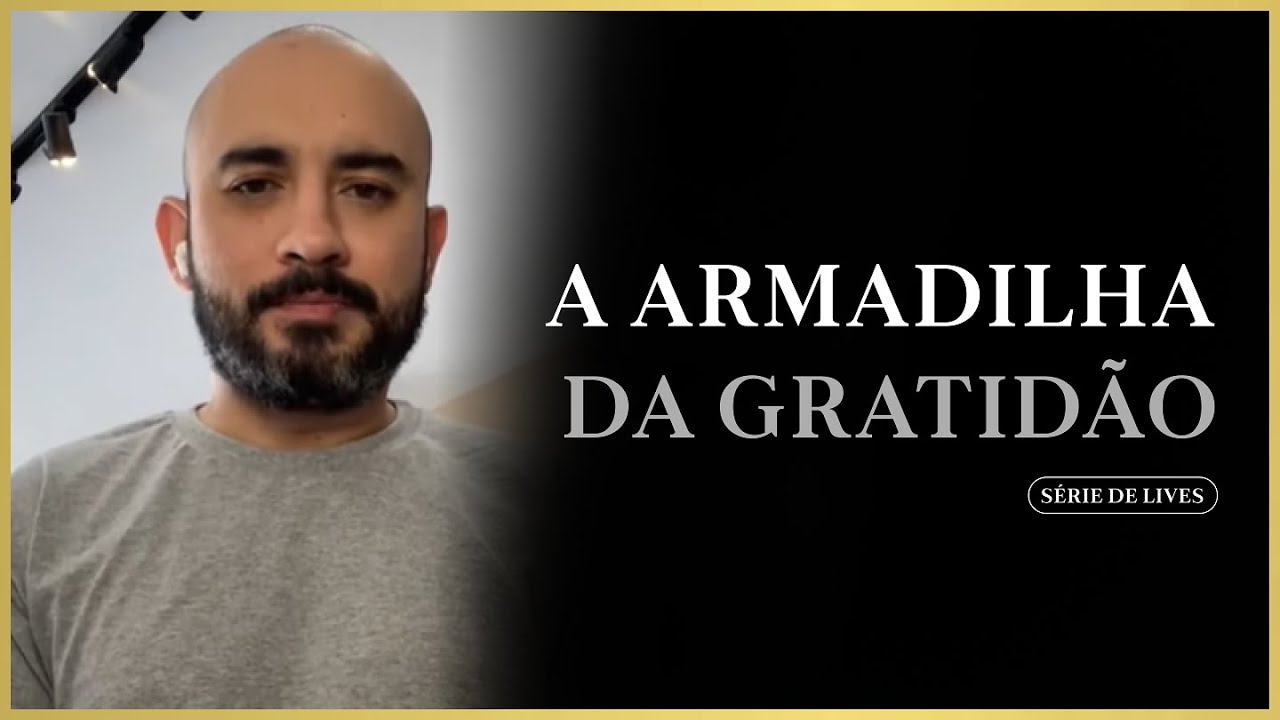 A armadilha da gratidão - Pedro Augusto
