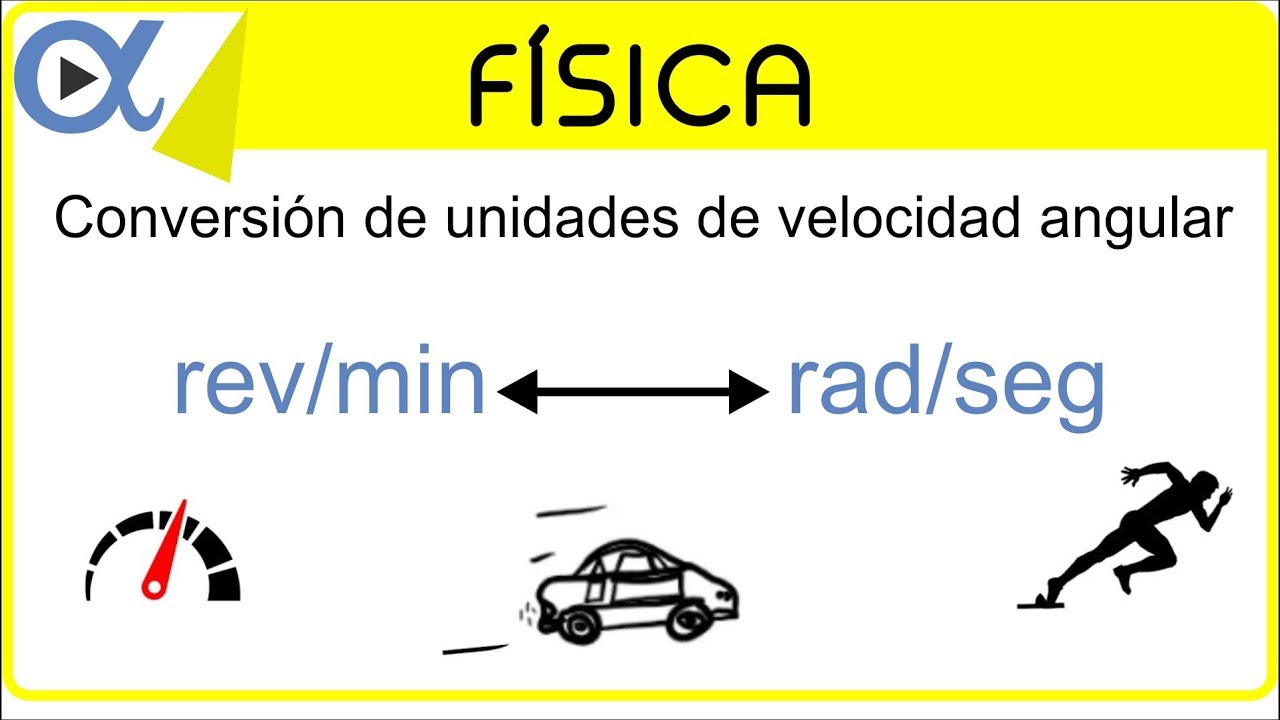 CONVERSIÓN DE UNIDADES DE VELOCIDAD ANGULAR: rev/min a rad/seg | Física - Vitual
