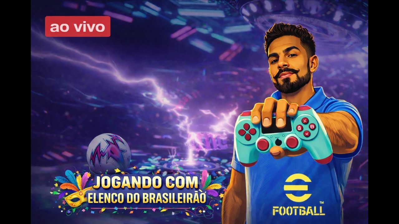 JOGANDO EFOOTBALL 2026 AO VIVO🔥ELENCO DO BRASILEIRÃO 🔥🦾😱