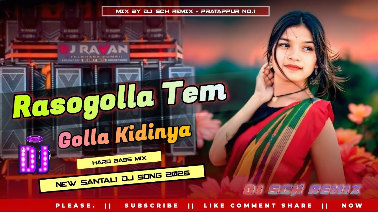 Rasogolla Tem Golla Kidinya | New Santali Dj Song 2026 | dj sch remix