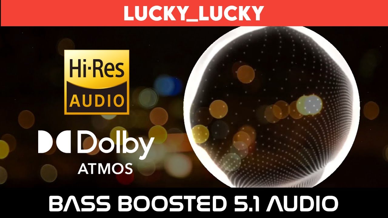 🔥🔥🔥LUCKY LUCKY | ⭕️ 5.1 SURROUND ⭕️ | 🔊 BASS™ BOOSTED 🔊 | 🔊SUB BASS™🔊 | BY tharmi2005