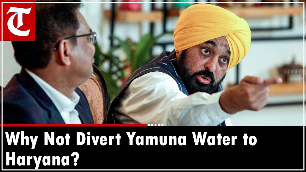 Punjab has no water, why can’t Yamuna water be diverted to Haryana: Bhagwant Mann