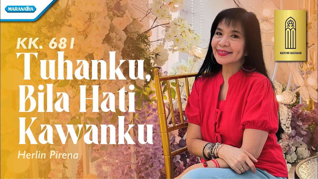 Tuhanku, Bila Hati Kawanku - KIDUNG KEESAAAN No.681 - Herlin Pirena