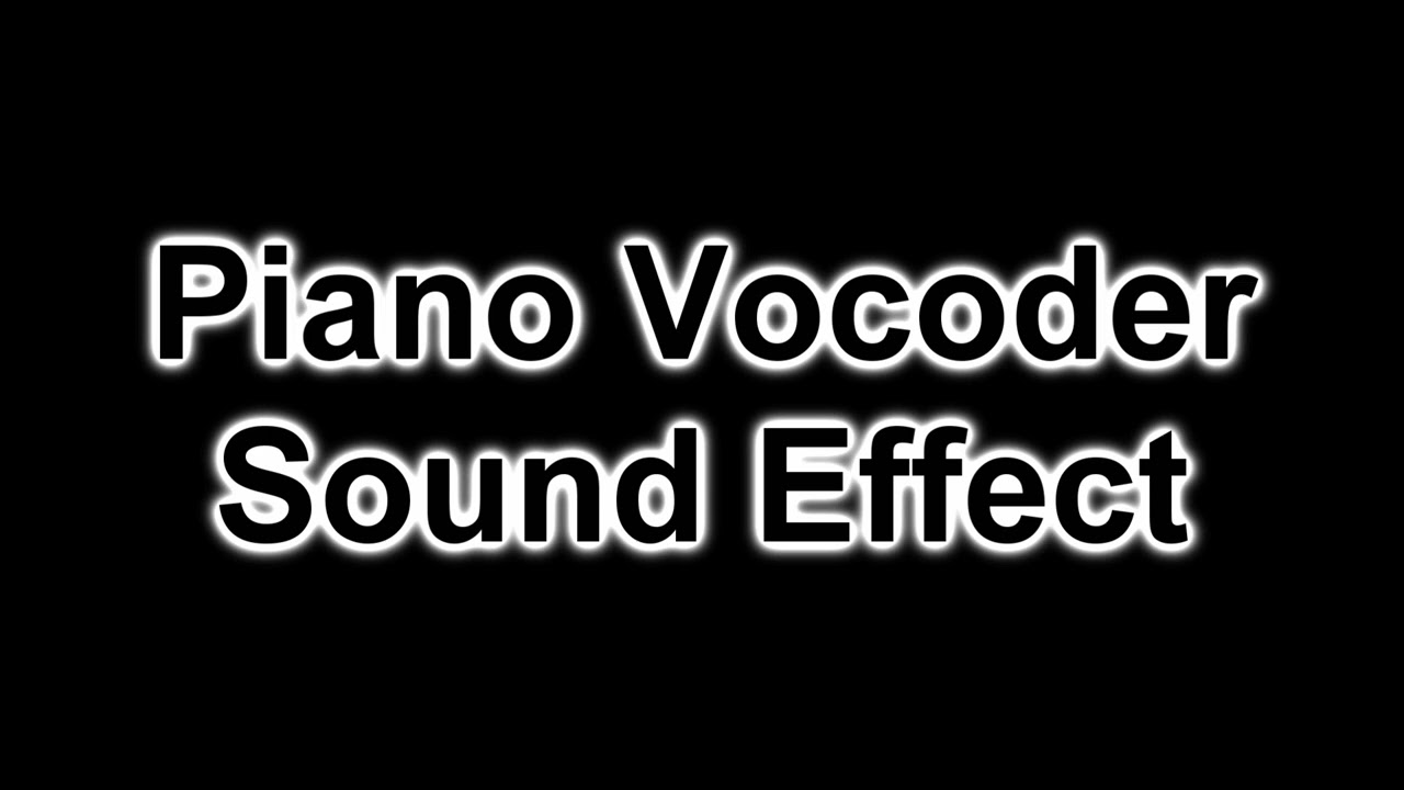 (FIXED) Piano Vocoder Sound Effect