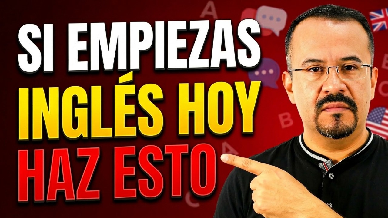 Si empezara ingl&eacute;s desde cero en 2026, har&iacute;a SOLO esto