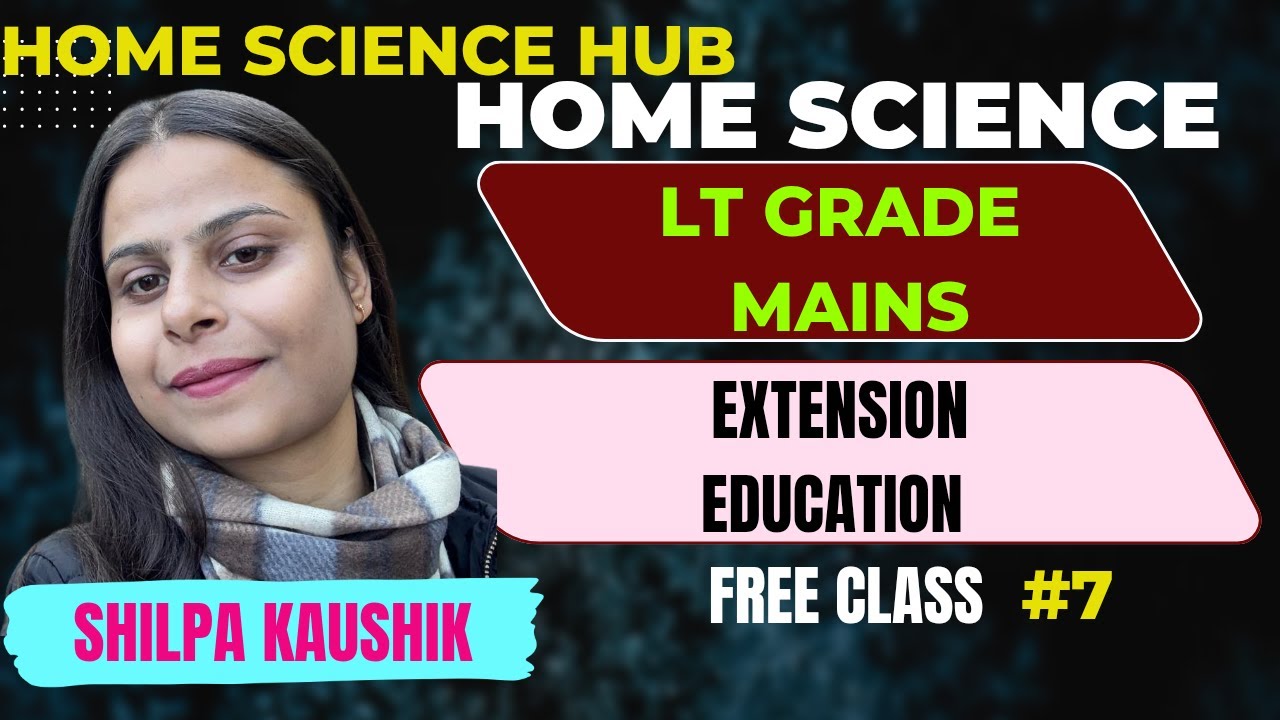 LT GRADE | EXTENTION EDUCATION | HOME SCIENCE | BY SHILPA KAUSHIK #ltgrademains #homescience